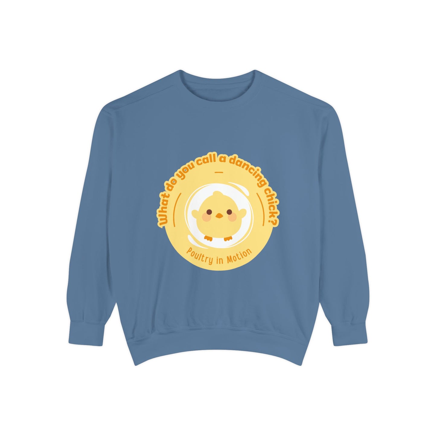 "What Do You Call a Dancing Chick? Poultry in Motion" Unisex Lightweight Crewneck Sweatshirt – Funny Dance Pun Pullover with Colorful Text Graphic for Dancers & Humor Lovers