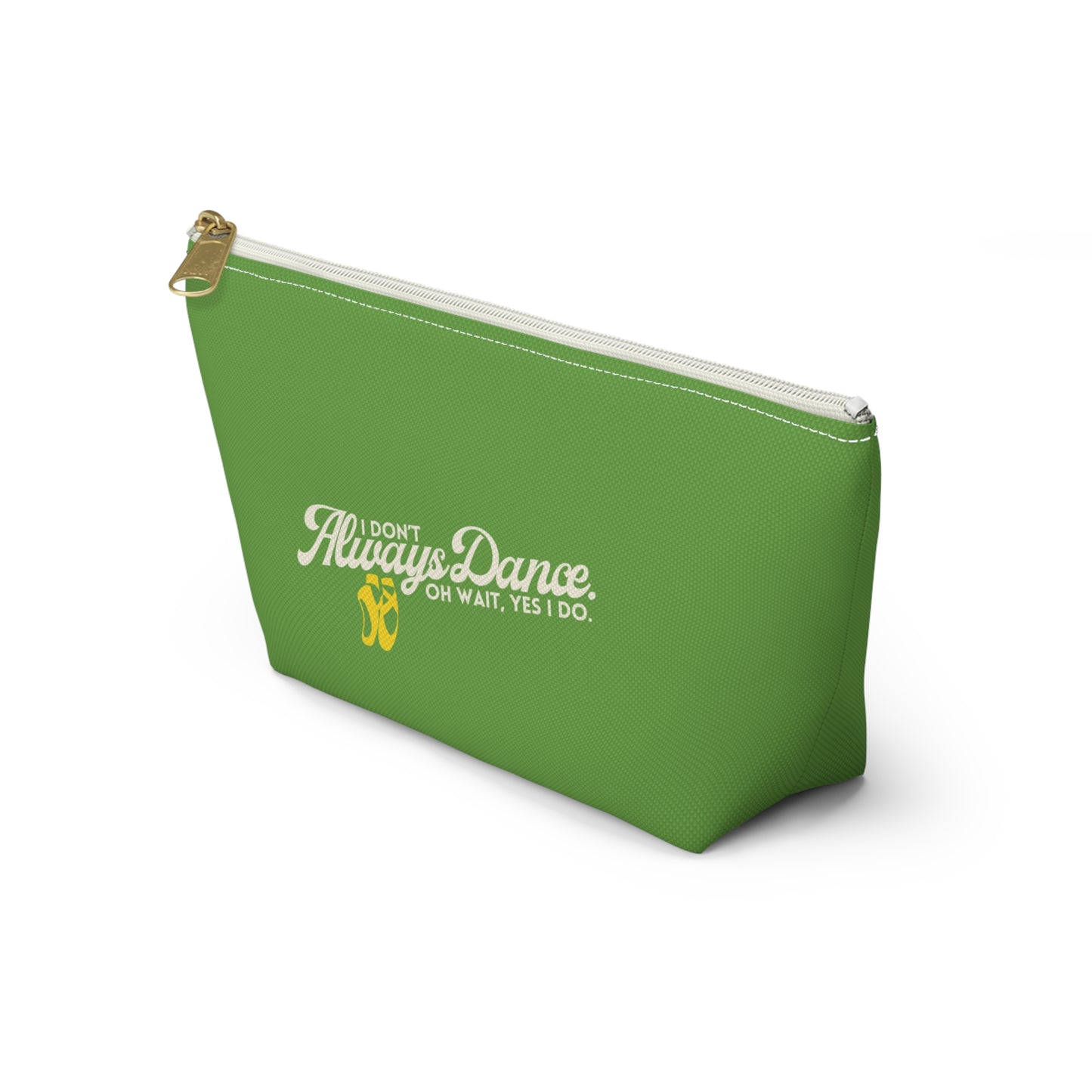 "I Don’t Always Dance… Oh Wait, Yes I Do" Makeup Bag – Funny Text-Based Dancer Graphic – Dance-Themed Zipper Pouch for Cosmetics, Accessories & Gifts