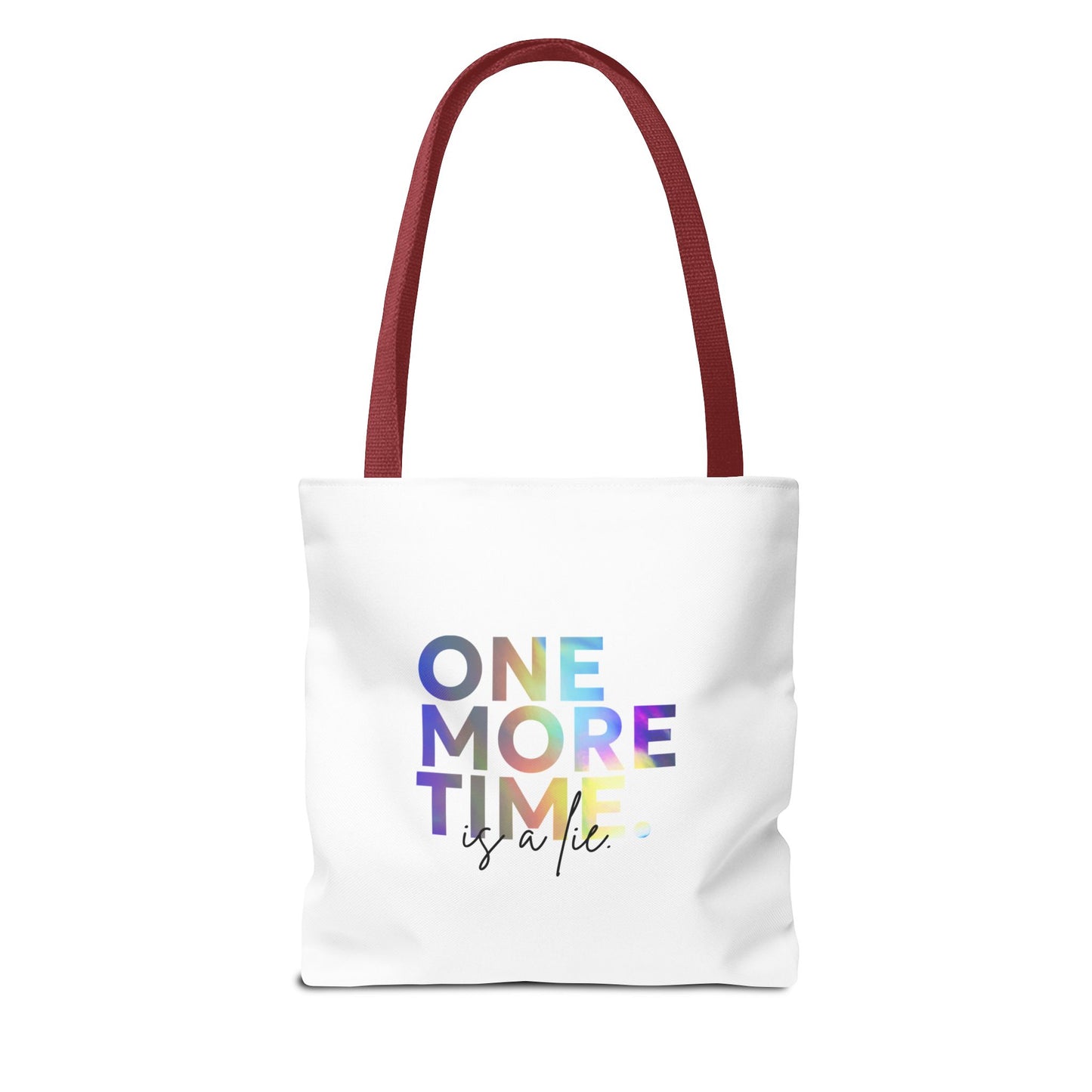 "One More Time Is a Lie" Dance Quote Canvas Tote Bag – Funny Colorful Text Graphic Dance Bag for Rehearsals, Studio & Everyday Use