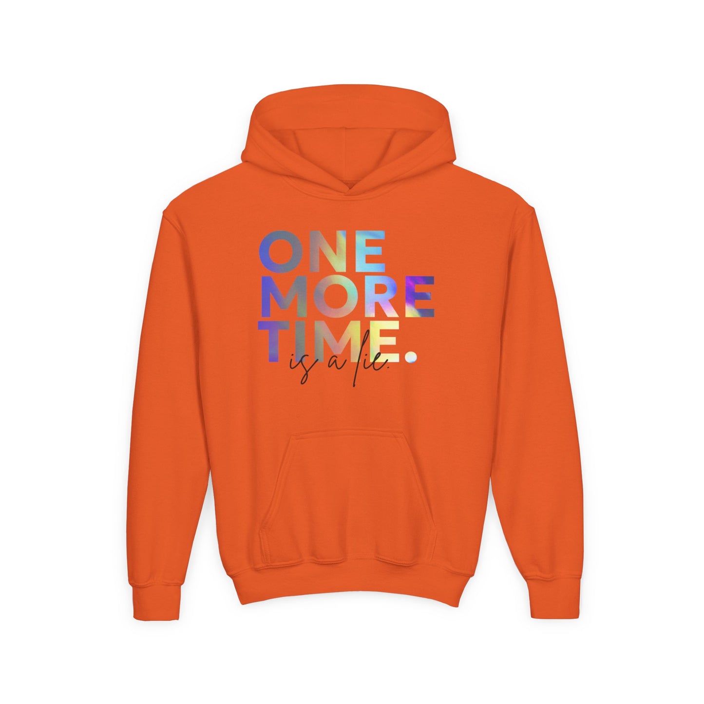 "One More Time Is a Lie" Youth Hooded Sweatshirt – Colorful Dance Rehearsal Quote Graphic Hoodie for Kids and Teens