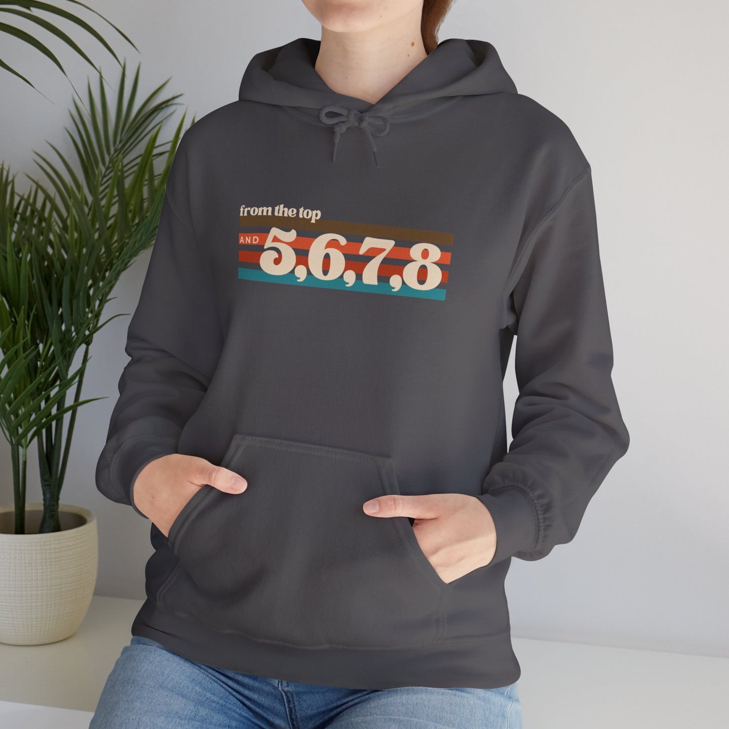 "From the Top and 5, 6, 7, 8" Unisex Hooded Sweatshirt – Retro Dance Rehearsal Hoodie for Dancers & Choreographers