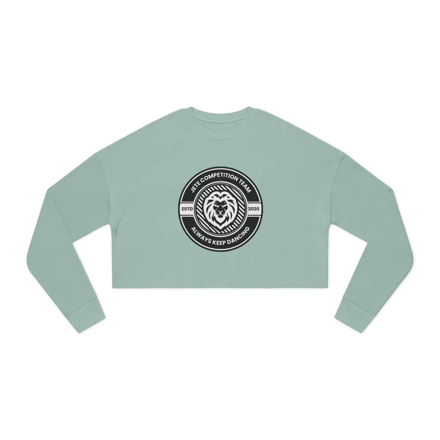 "Jeté Competition Team – Always Keep Dancing" Women’s Cropped Dance Sweatshirt – Collegiate-Inspired Graphic | Stylish Dance Team Apparel for Her