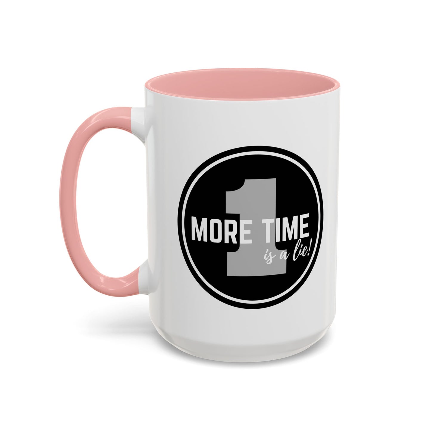 "One More Time is a Lie" Dance Quote Accent Coffee Mug – Bold Emblem Graphic Ceramic Cup