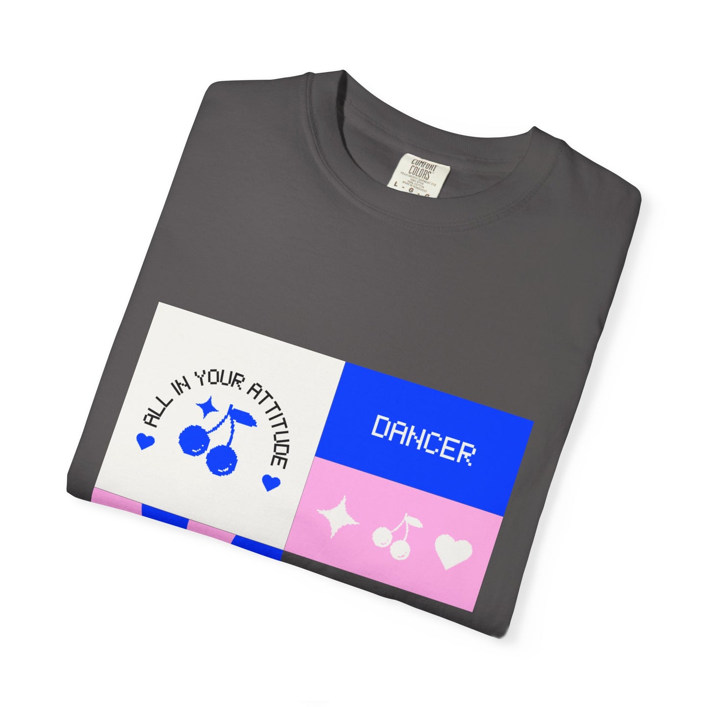 "Dancer, All in Your Attitude" Unisex Garment-Dyed T-Shirt – Bold Superhero-Style Graphic Tee – Empowering Dance Shirt for Performers