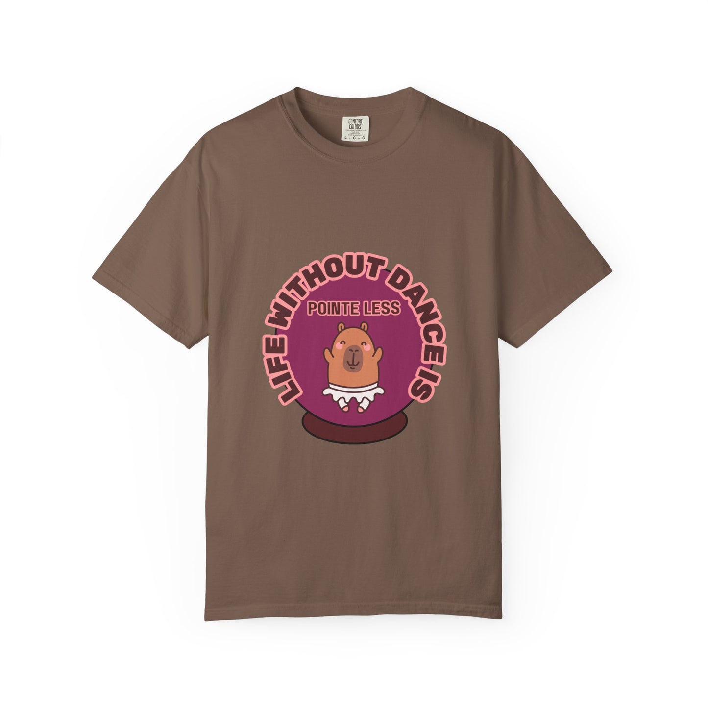 "Life Without Dance is Pointeless" Unisex Garment-Dyed T-Shirt – Cute Dancing Capybara Graphic Tee – Funny Dance Shirt for Animal Lovers & Performers