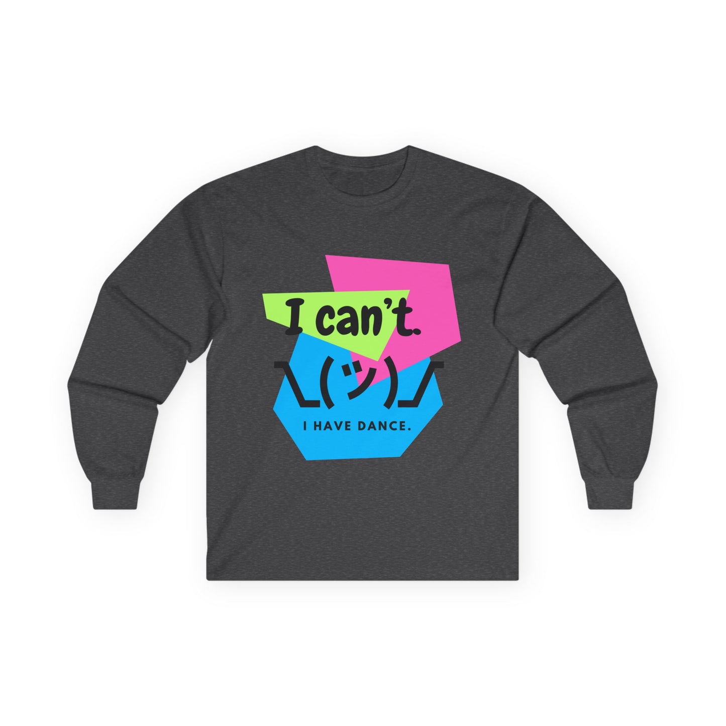 "I Can't. I Have Dance." Unisex Long Sleeve Dance Tee β 80s Retro Emoji Graphic Shirt for Dancers ππΊ