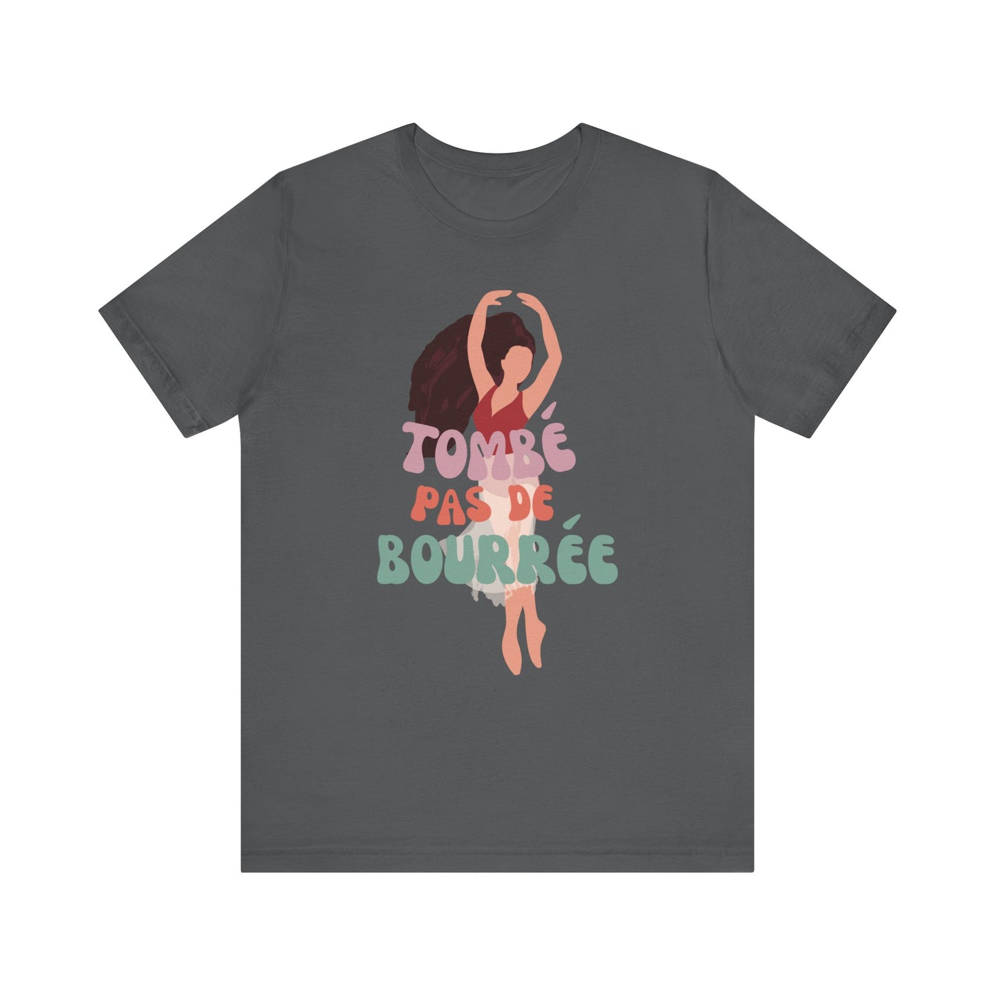 “Tombé Pas de Bourrée” T-Shirt – Ballet Dance Phrase Unisex Garment-Dyed Tee with Elegant Dancer Graphic