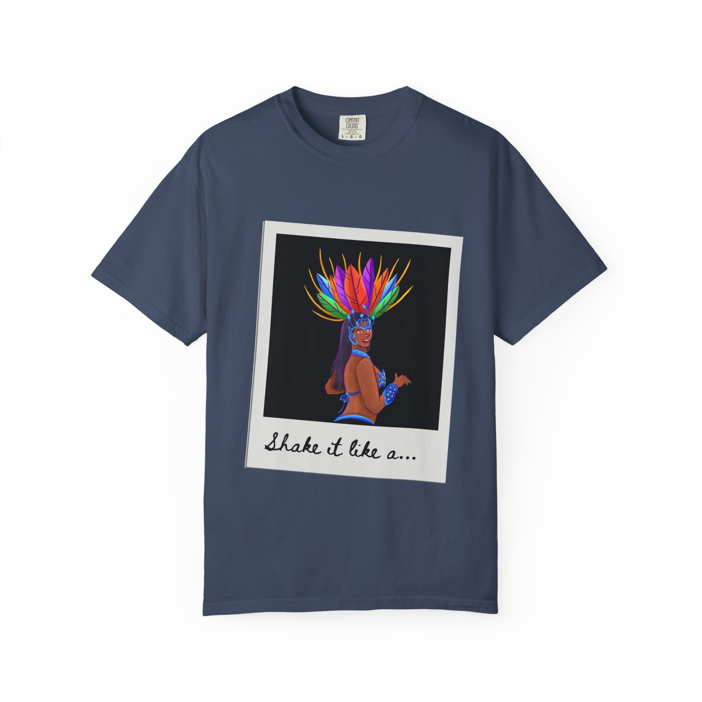 "Shake It Like a Samba Star" Unisex Garment-Dyed Dance T-Shirt – Bold Carnival-Inspired Graphic Tee for Dancers