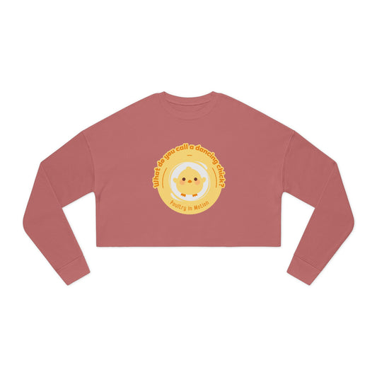 "What do you call a dancing chick? Poultry in Motion" – Women’s Cropped Dance Sweatshirt | Funny Dancing Chick Pullover with Cute Chicken Graphic