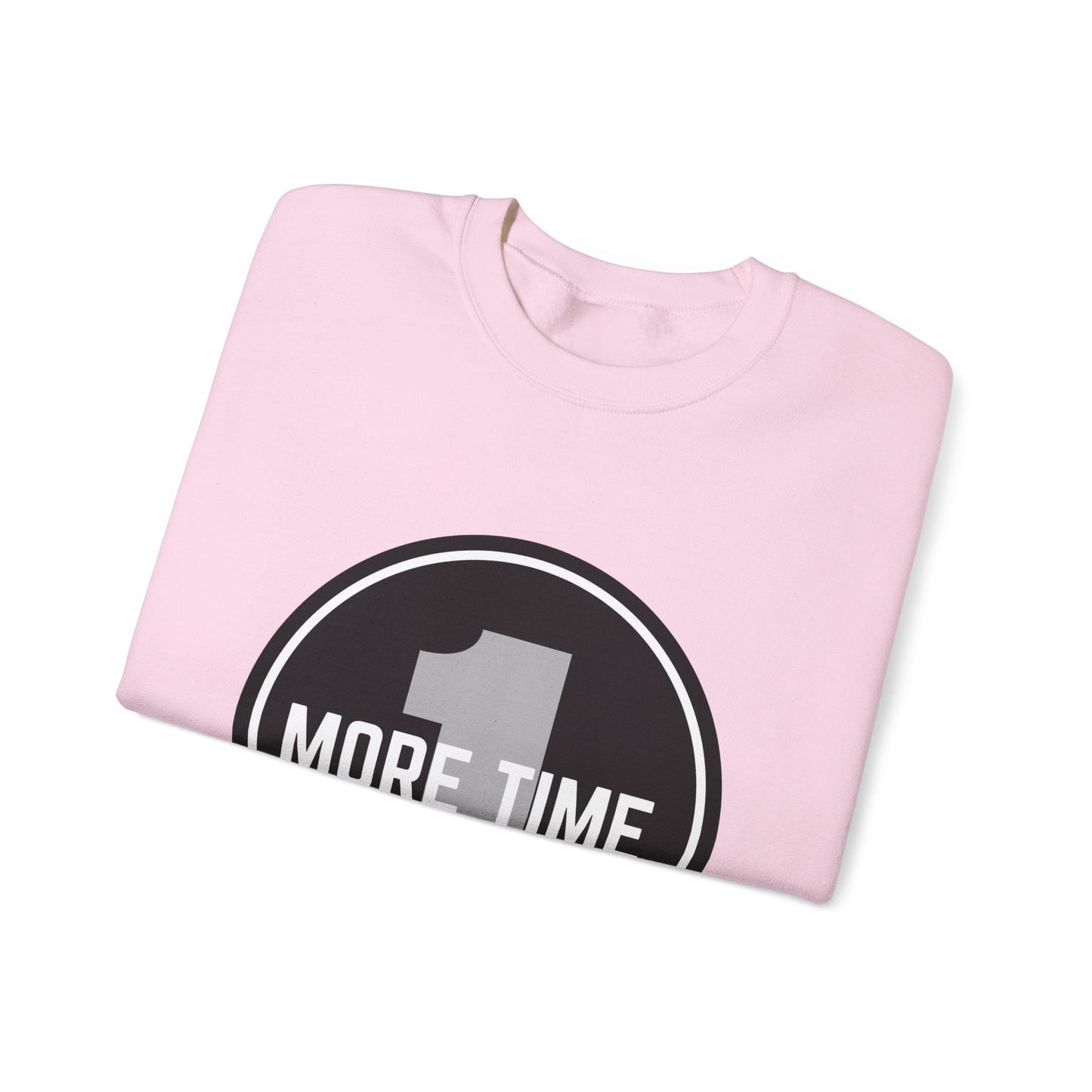 "One More Time Is a Lie." Unisex Heavy Blend Crewneck Sweatshirt – Bold Emblem Graphic Dance Teacher Quote Pullover for Dancers & Studio Life