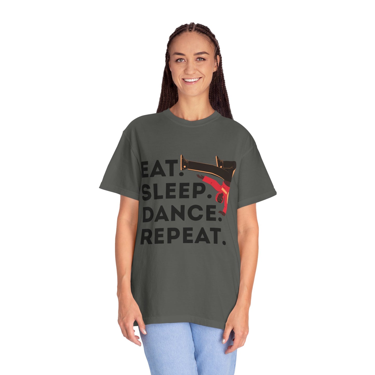 "Eat Sleep Dance Repeat" Unisex Garment-Dyed T-Shirt – Bold B-Boy Graphic Tee – Dance Lifestyle Shirt for Performers & Enthusiasts