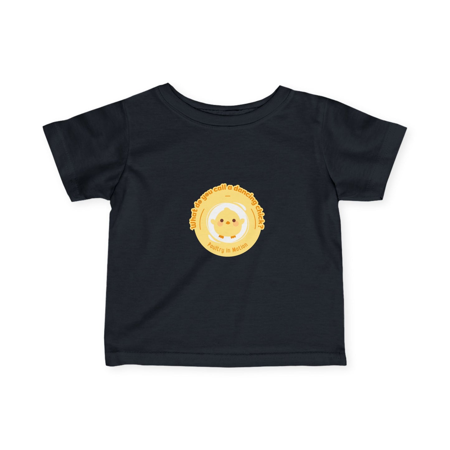 "What Do You Call a Dancing Chick? Poultry in Motion." Infant Fine Jersey Tee – Funny Baby Dance T-Shirt with Cute Chicken Graphic for Little Movers