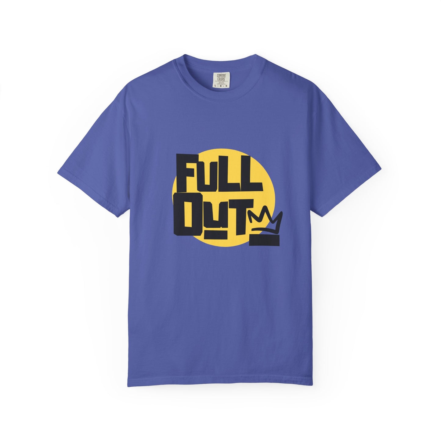 "Full Out" Unisex Garment-Dyed T-Shirt – Bold Streetwear-Inspired Dance Graphic Tee – Performance Shirt for Dancers & Hip Hop Enthusiasts