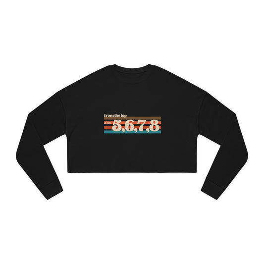 "From the Top and 5, 6, 7, 8" Women’s Cropped Dance Sweatshirt – Retro Graphic Design | Trendy Dance Rehearsal Apparel for Performers & Choreographers