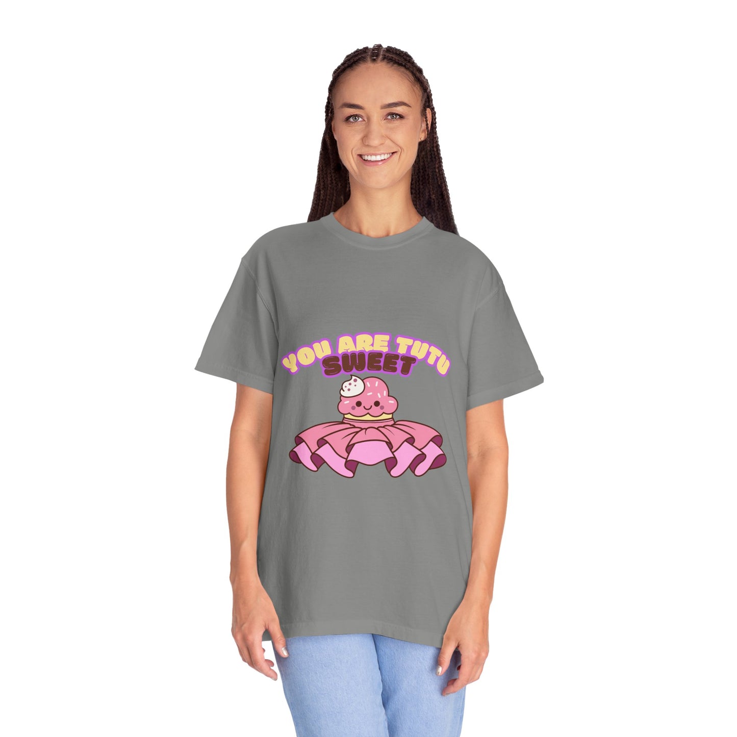 “You Are Tutu Sweet” T-Shirt – Kawaii Cupcake Dance Pun Unisex Garment-Dyed Tee 🧁💖
