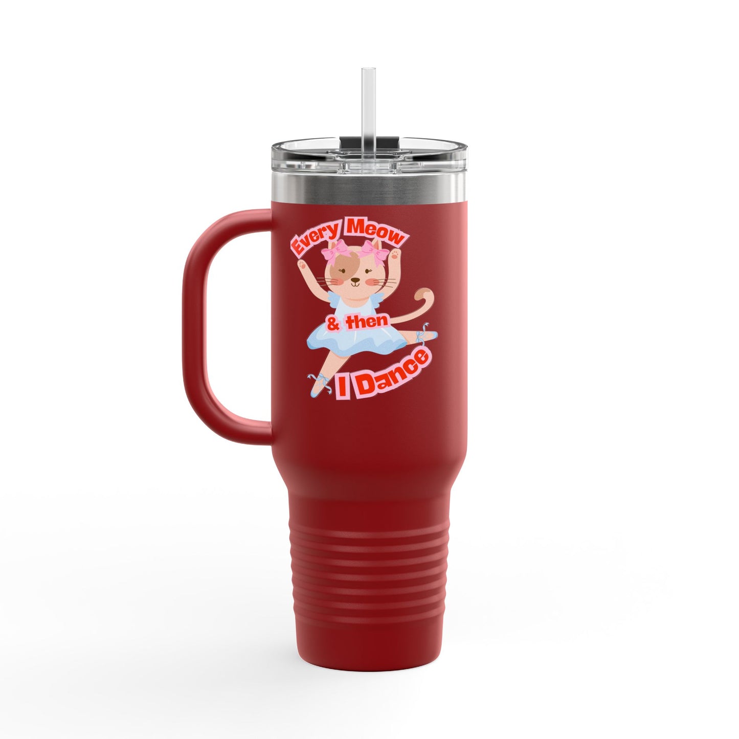“Every Meow & Then I Dance” Adorable Dancing Cat Graphic | Cute Cat Dance Tumbler for Ballet Lovers & On-the-Go Coffee Enthusiasts - 40oz Insulated Travel Mug