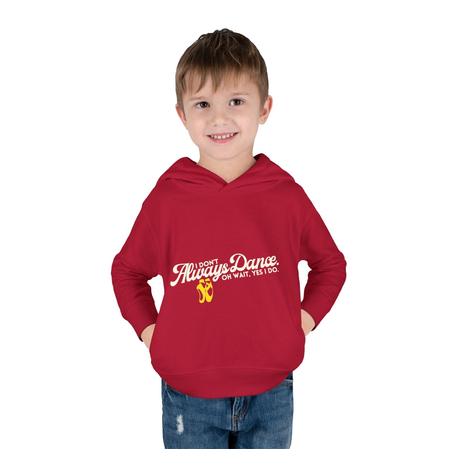 "I Don't Always Dance, Oh Wait, Yes I Do" Toddler Fleece Dance Hoodie – Bold Text Graphic Pullover for Kids