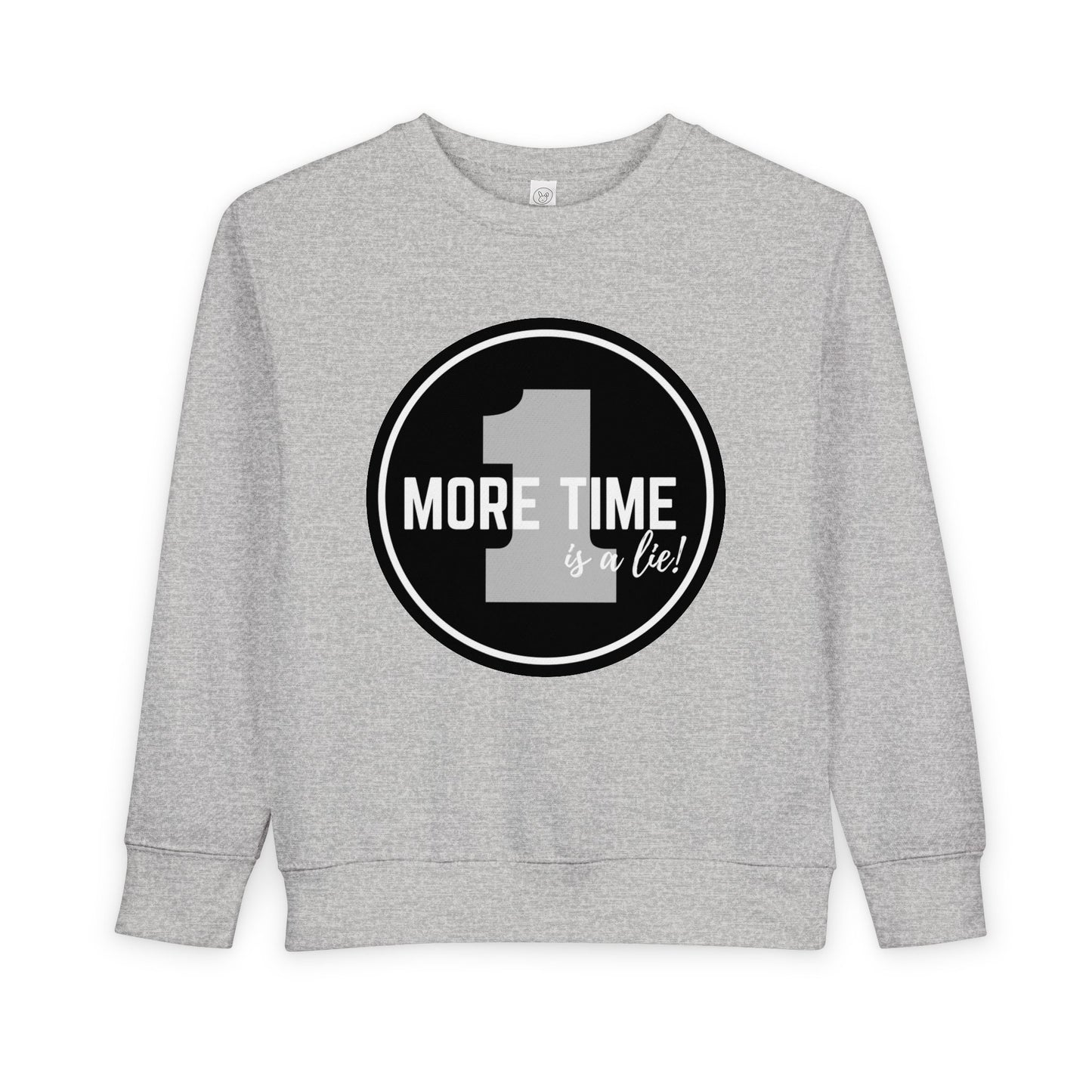 "One More Time is a Lie" Toddler Sweatshirt – Bold Dancer Graphic Pullover – Funny Dance Quote Sweater for Kids