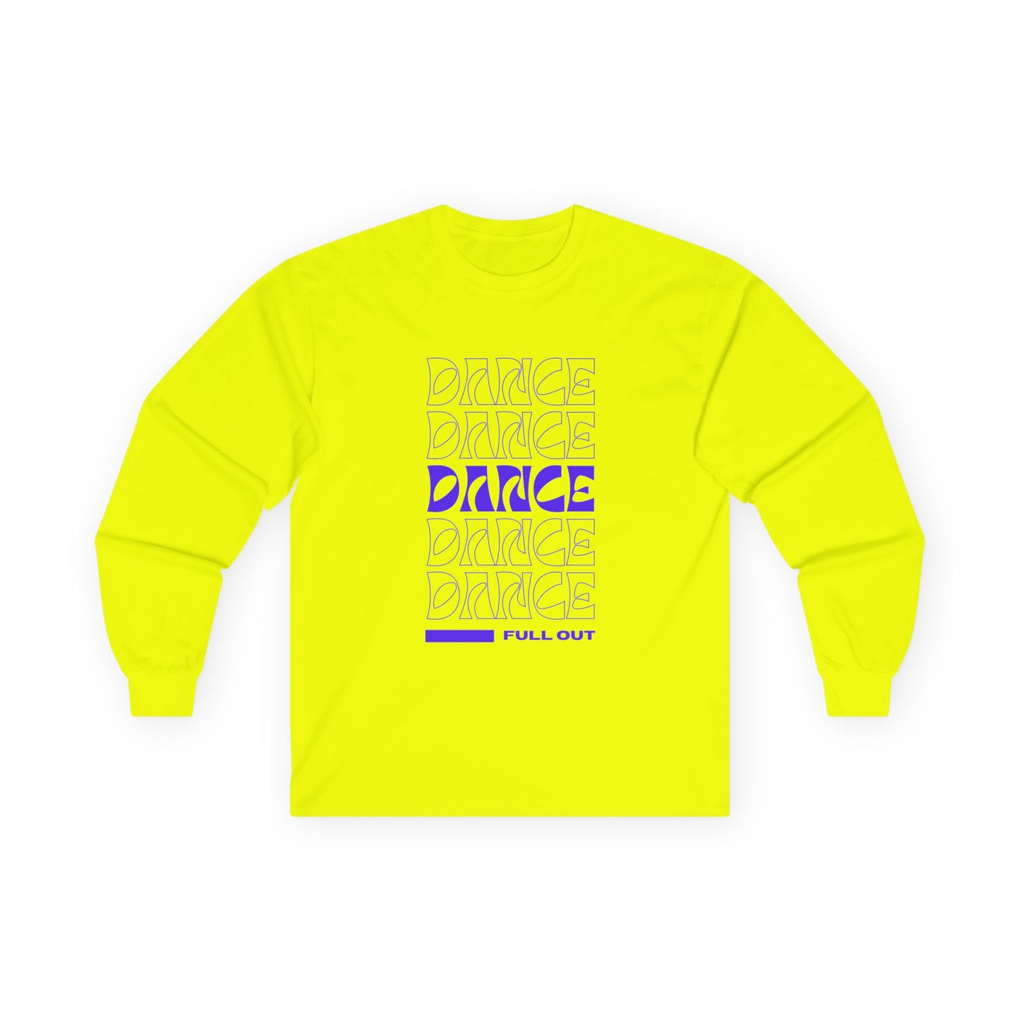 "Dancer – Full Out" Unisex Long Sleeve Tee – Motivational Text-Based Dance Shirt for Performers, Instructors & Rehearsal Wear