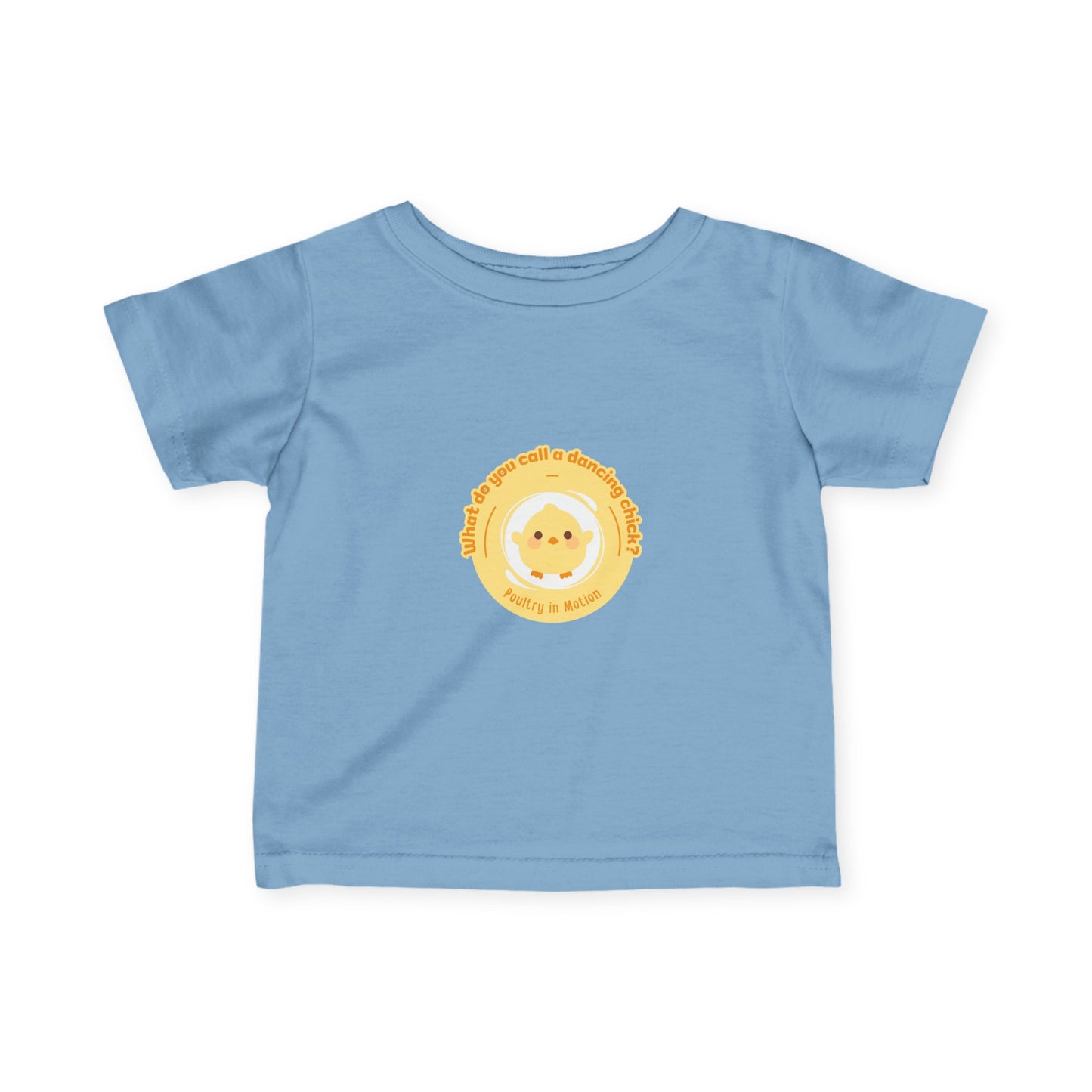 "What Do You Call a Dancing Chick? Poultry in Motion." Infant Fine Jersey Tee – Funny Baby Dance T-Shirt with Cute Chicken Graphic for Little Movers
