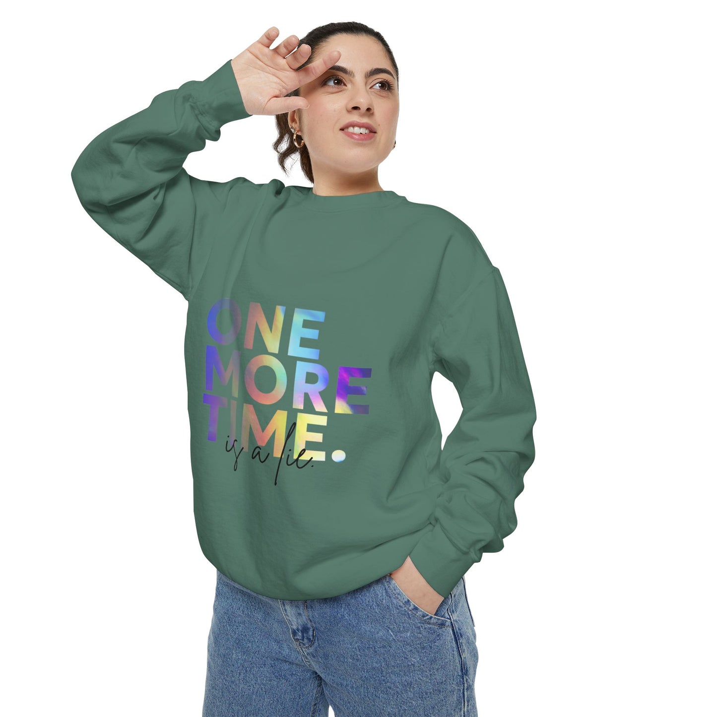 "One More Time Is a Lie" Unisex Lightweight Crewneck Sweatshirt – Colorful Dance Teacher Quote Pullover for Dancers & Studio Life