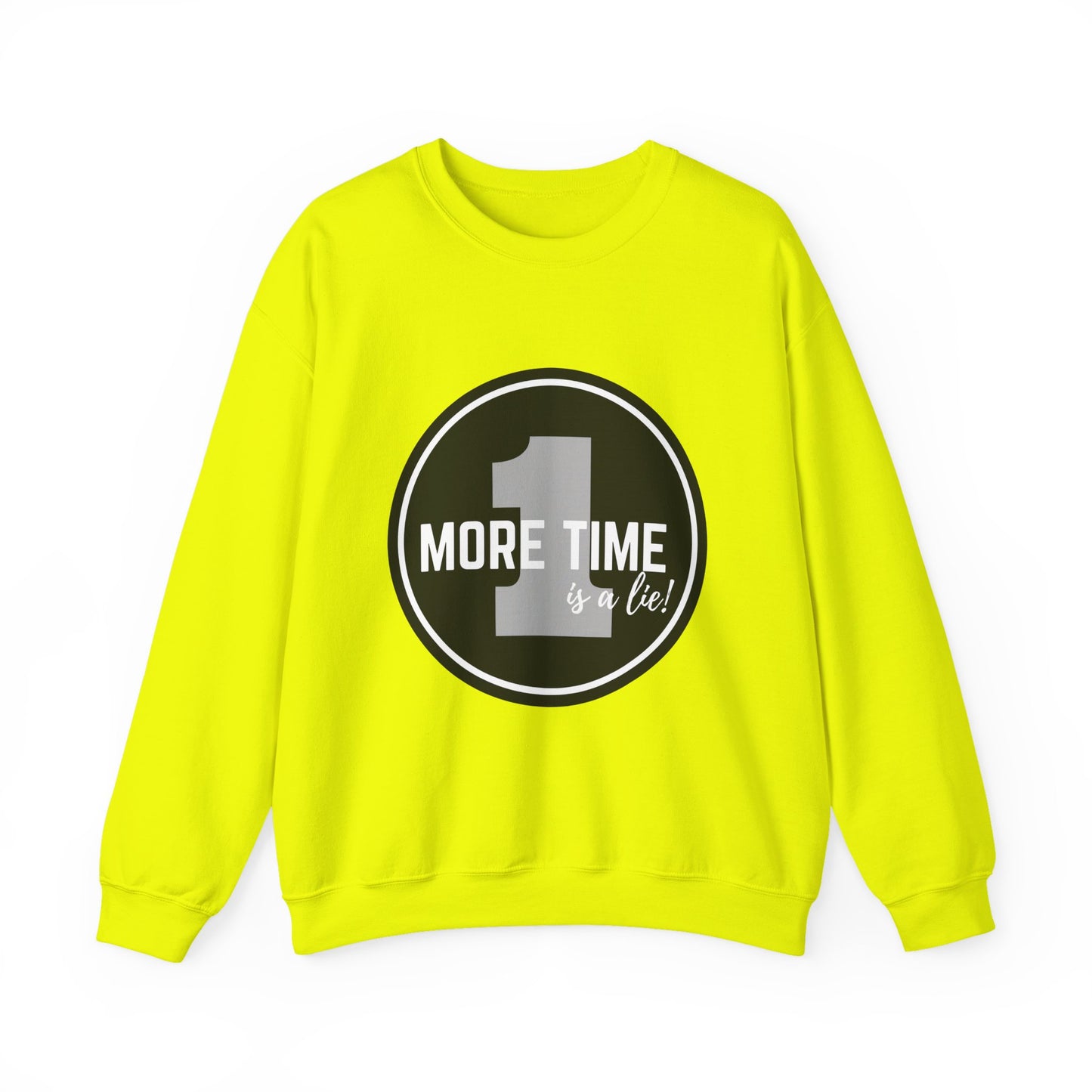 "One More Time Is a Lie." Unisex Heavy Blend Crewneck Sweatshirt – Bold Emblem Graphic Dance Teacher Quote Pullover for Dancers & Studio Life