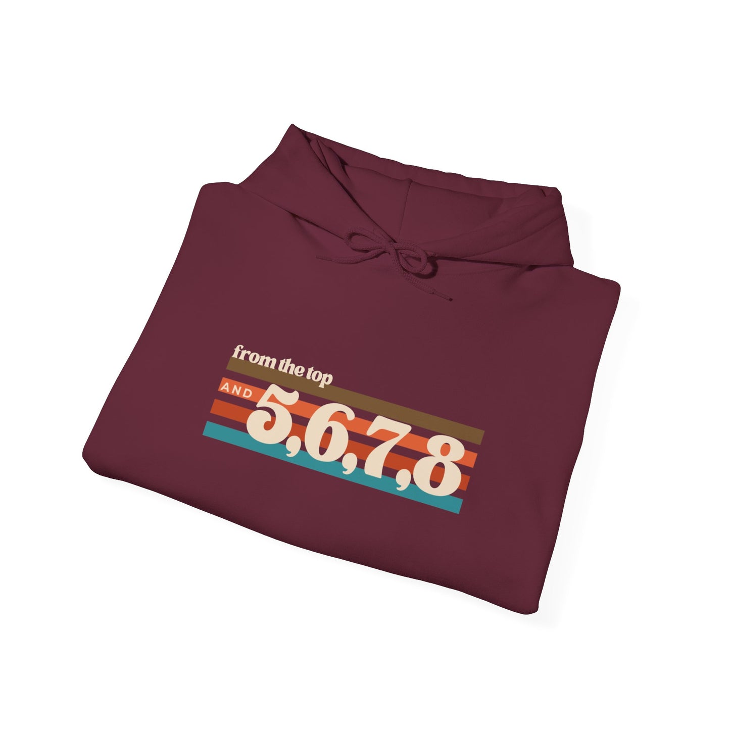 "From the Top and 5, 6, 7, 8" Unisex Hooded Sweatshirt – Retro Dance Rehearsal Hoodie for Dancers & Choreographers