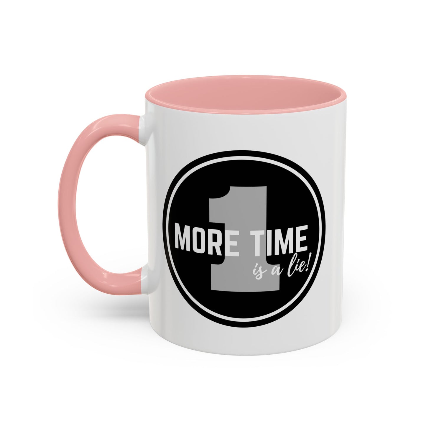 "One More Time is a Lie" Dance Quote Accent Coffee Mug – Bold Emblem Graphic Ceramic Cup