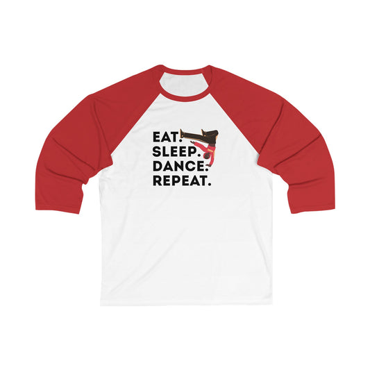 "Eat Sleep Dance Repeat" Unisex 3/4 Sleeve Baseball Tee – Bold B-Boy Dancer Graphic Dance Shirt for Street and Hip-Hop Dancers