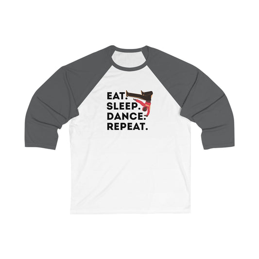 "Eat Sleep Dance Repeat" Unisex 3/4 Sleeve Baseball Tee – Bold B-Boy Dancer Graphic Dance Shirt for Street and Hip-Hop Dancers