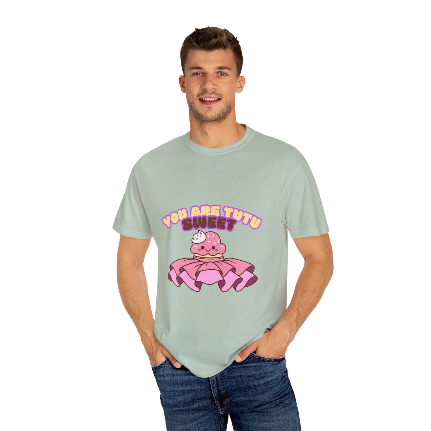 “You Are Tutu Sweet” T-Shirt – Kawaii Cupcake Dance Pun Unisex Garment-Dyed Tee 🧁💖