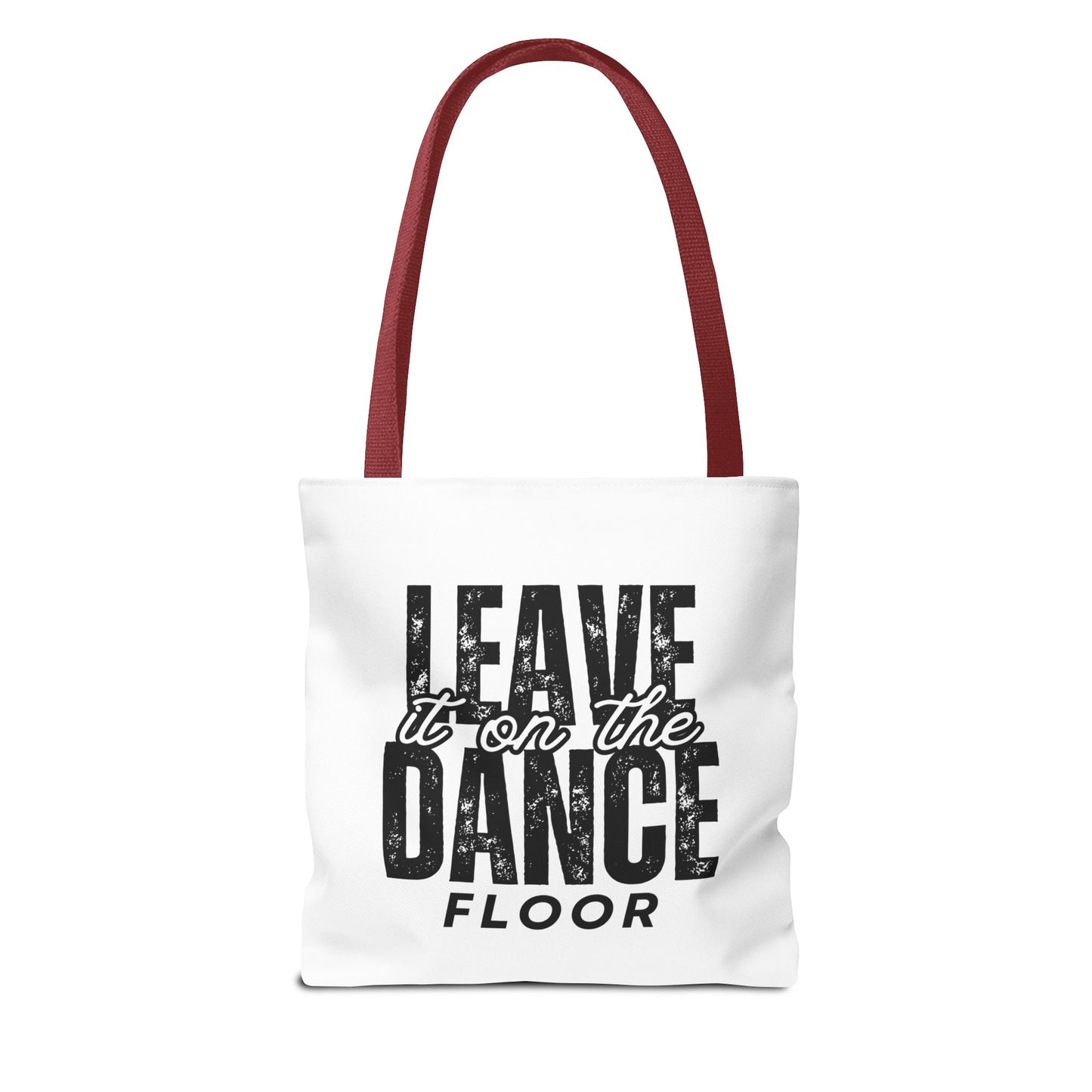 "Leave It on the Dance Floor" Canvas Tote Bag – Motivational Dance Quote Bag for Dancers, Rehearsals, and Everyday Use
