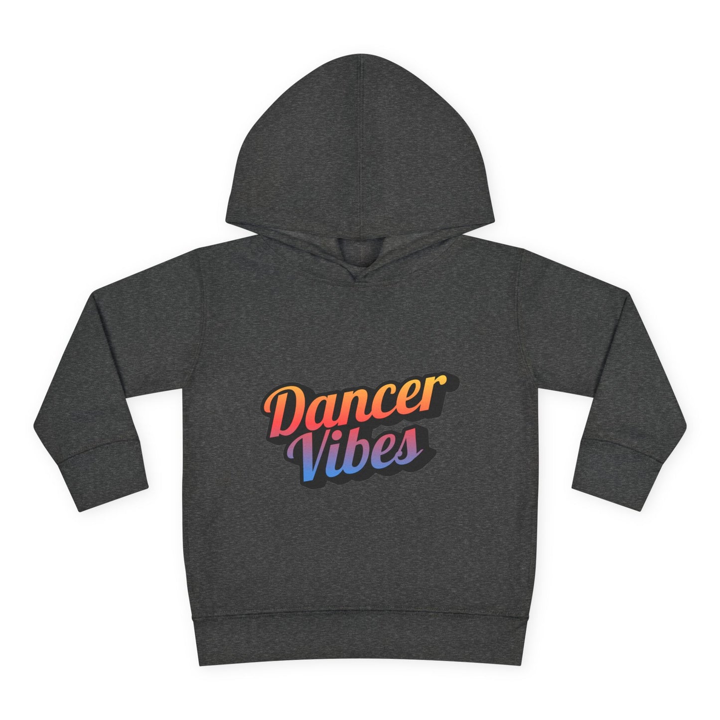 "Dancer Vibes" Toddler Pullover Hoodie – Colorful Dance-Themed Text Graphic Fleece Sweatshirt for Kids