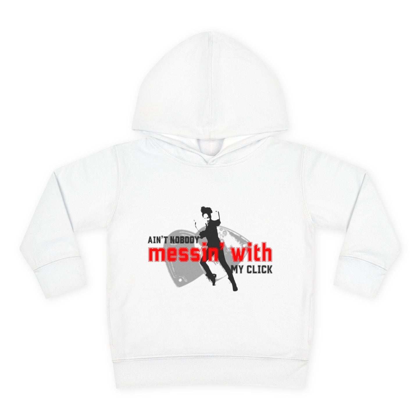 “Ain’t Nobody Messin’ With My Click” Toddler Pullover Hoodie – Tap Dance Graphic Sweatshirt with Tap Dancer Design for Kids