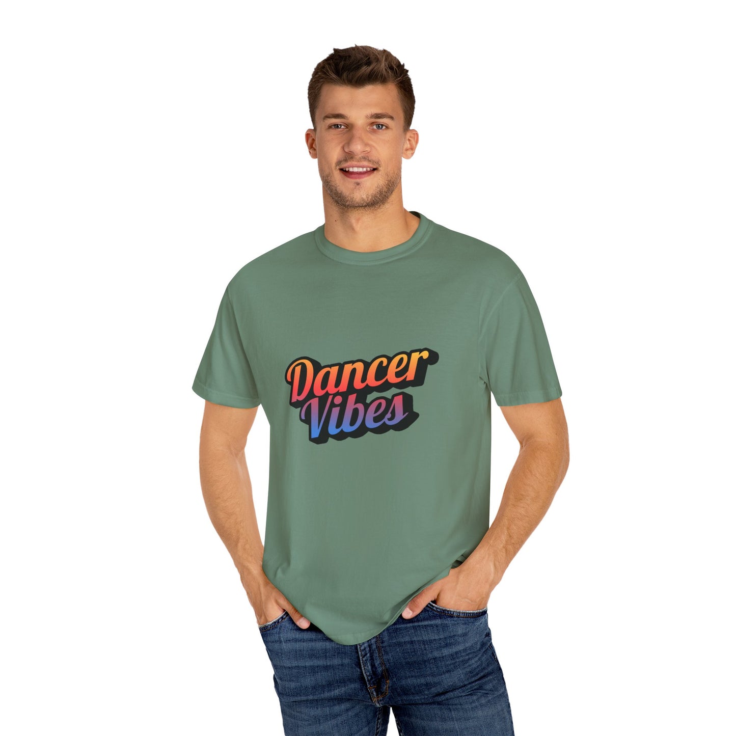 "Dancer Vibes" Unisex Garment-Dyed T-Shirt – Colorful Text-Based Graphic Tee – Trendy Dance Shirt for Performers & Creatives