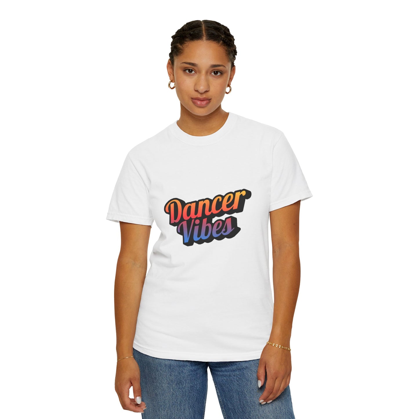 "Dancer Vibes" Unisex Garment-Dyed T-Shirt – Colorful Text-Based Graphic Tee – Trendy Dance Shirt for Performers & Creatives