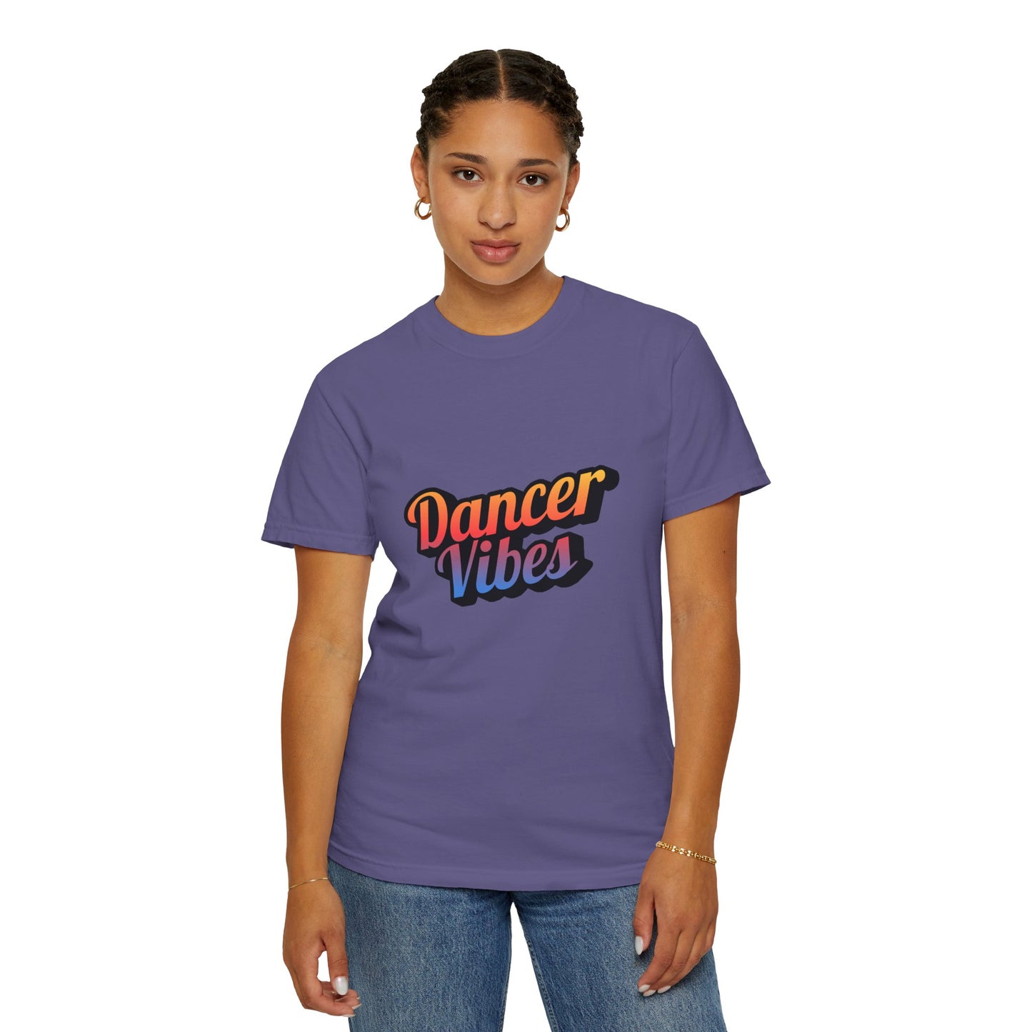 "Dancer Vibes" Unisex Garment-Dyed T-Shirt – Colorful Text-Based Graphic Tee – Trendy Dance Shirt for Performers & Creatives