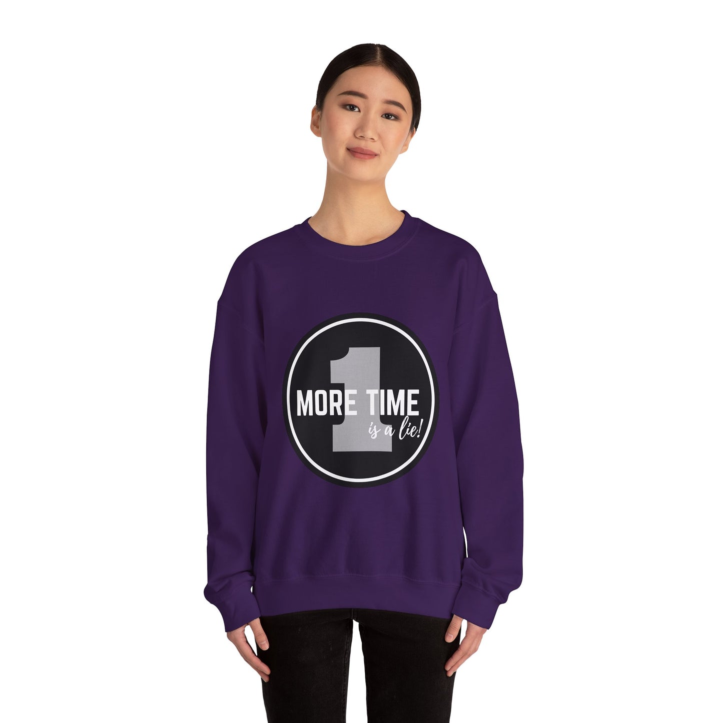 "One More Time Is a Lie." Unisex Heavy Blend Crewneck Sweatshirt – Bold Emblem Graphic Dance Teacher Quote Pullover for Dancers & Studio Life