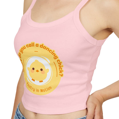 "What Do You Call a Dancing Chick? Poultry in Motion" Women’s Spaghetti Strap Tank Top – Cute Chicken Graphic | Funny Dance Pun Apparel for Dancers & Animal Lovers
