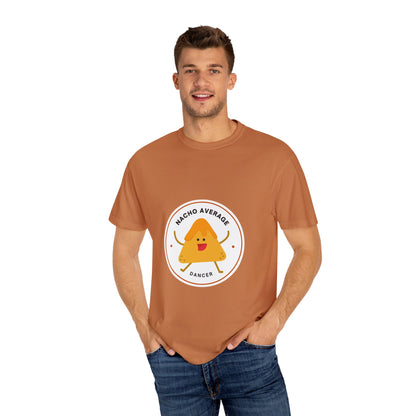 "Nacho Average Dancer" T-Shirt – Funny Dance Pun Unisex Garment-Dyed Tee with Cute Nacho Graphic 🌮💃