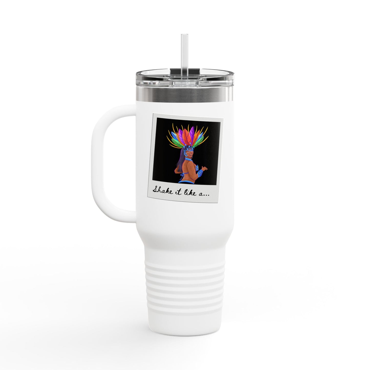 "Shake It Like a..." 40oz Insulated Travel Mug – Carnival Samba Dancer Graphic | Fun Dance-Themed Stainless Steel Tumbler for Hot & Cold Drinks