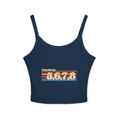 "From the Top and 5, 6, 7, 8" Women’s Spaghetti Strap Tank Top – Retro Dance Graphic | Fun Rehearsal Tank for Dancers & Choreographers