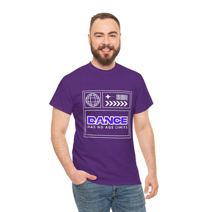 "Dance Has No Age Limits" Unisex Heavy Cotton T-Shirt – Streetwear Graphic Tee for Dancers of All Ages