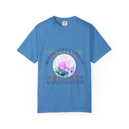 "Boogie, Hustle, Groove - Dancing" Streetwear Dance Graphic – Unisex Garment-Dyed T-Shirt