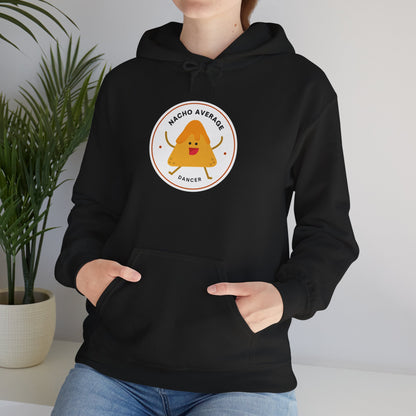 "Nacho Average Dancer" Unisex Hooded Sweatshirt – Funny Dance Pun Hoodie with Cute Nacho Graphic | Cozy Gift for Dancers & Food Lovers