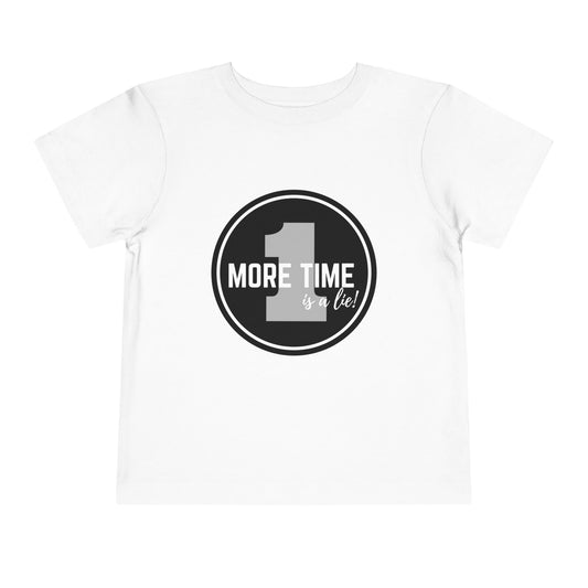 "One More Time Is a Lie" Toddler Dance T-Shirt – Bold Emblem Graphic Short Sleeve Tee for Kids