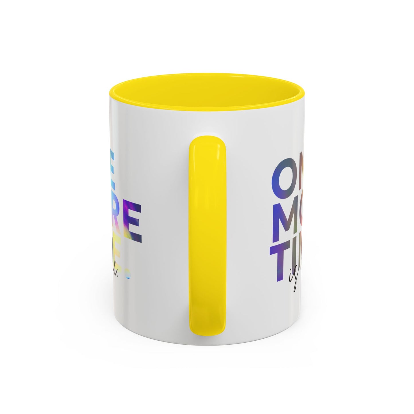"One More Time is a Lie" Accent Coffee Mug – Funny Dance Rehearsal Quote Ceramic Mug for Dancers