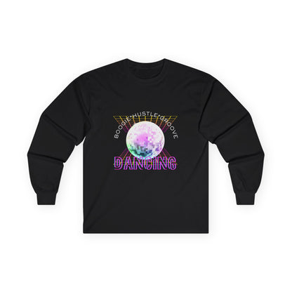 "Boogie, Hustle, Groove - Dancing" Streetwear Dance Graphic – Unisex Long Sleeve Tee