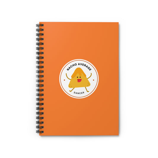 "Nacho Average Dancer" Spiral Notebook – Funny Dance Pun Journal with Cute Dancing Nacho Graphic for Dancers & Snack Lovers