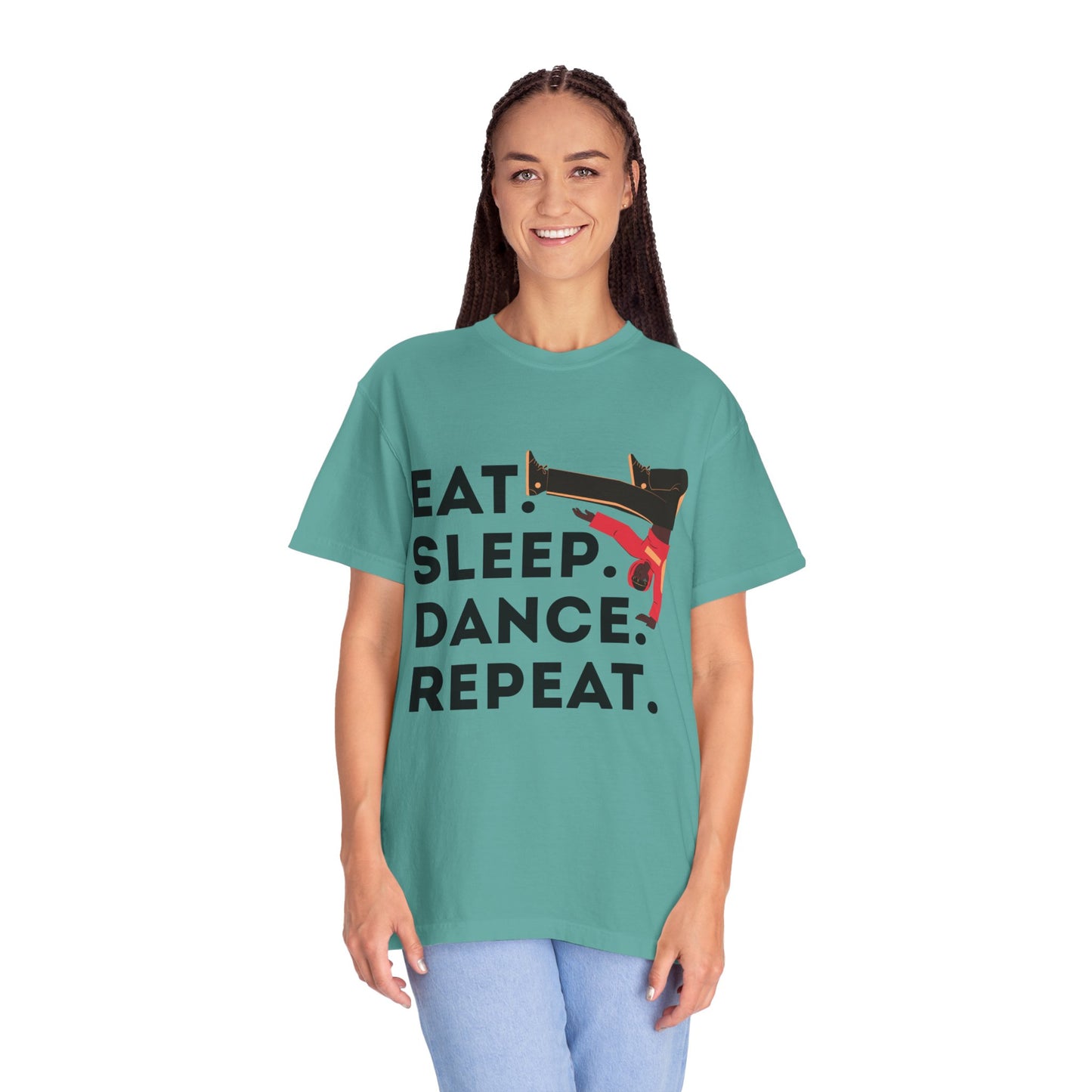 "Eat Sleep Dance Repeat" Unisex Garment-Dyed T-Shirt – Bold B-Boy Graphic Tee – Dance Lifestyle Shirt for Performers & Enthusiasts